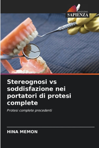 Stereognosi vs soddisfazione nei portatori di protesi complete