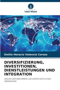 Diversifizierung, Investitionen, Dienstleistungen Und Integration