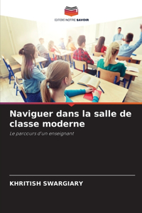 Naviguer dans la salle de classe moderne