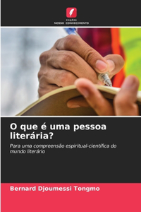O que é uma pessoa literária?