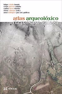 Atlas arqueoloxico da paisaxe galega