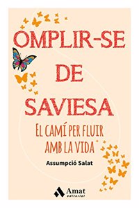 Omplir-se de saviesa: El cami per fluir amb la vida