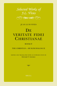 J.L. Vives: de Veritate Fidei Christianae, Book IV