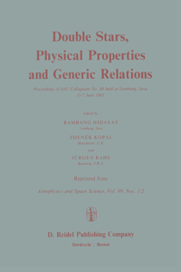 Double Stars, Physical Properties and Generic Relations