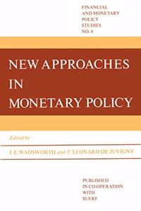 New Approaches in Monetary Policy