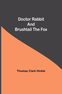 Doctor Rabbit and Brushtail the Fox