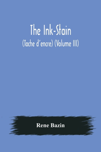 Ink-Stain (Tache d'encre) (Volume III)