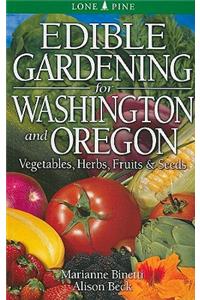 Edible Gardening for Washington and Oregon