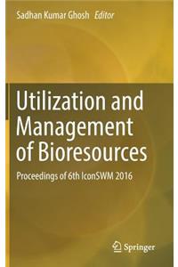 Utilization and Management of Bioresources