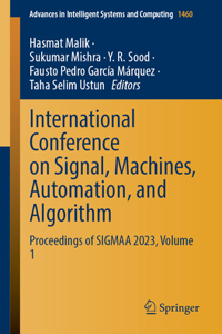 International Conference on Signal, Machines, Automation and Algorithm: Proceedings of Sigmaa 2023 (1)