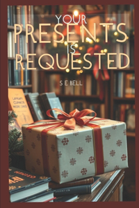 Your Presents Is Requested