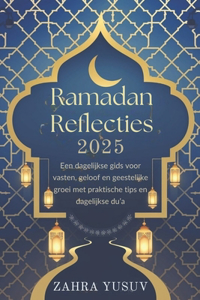 Ramadan Reflecties 2025