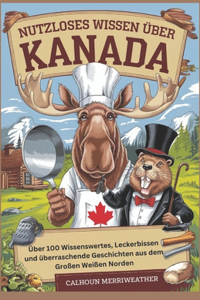 Nutzloses Wissen über Kanada