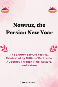 Nowruz, the Persian New Year
