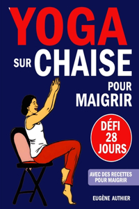 Yoga Sur Chaise Pour Maigrir