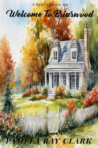 Welcome To Briarwood