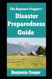 Beginner Prepper's Disaster Preparedness Guide