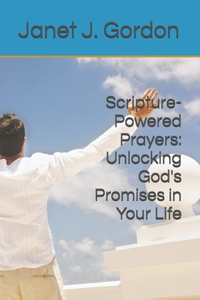 Scripture-Powered Prayers