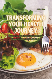 Transforming Your Health Journey