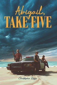 Abigail, Take Five