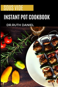 Sous Vide Instant Pot Cookbook