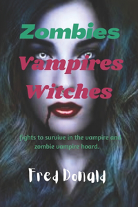 Zombies Vampires Witches
