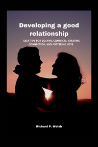 Developing a good relationship