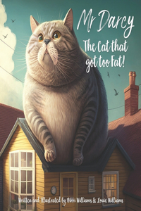 Mr Darcy, the Cat that got too Fat!
