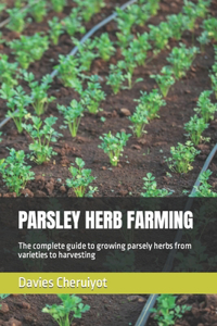 Parsley Herb Farming