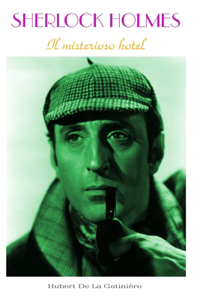 Sherlock Holmes Il misterioso hotel