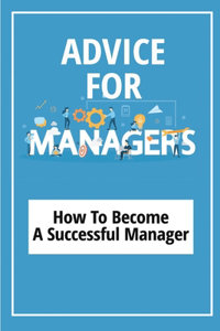 Advice For Managers