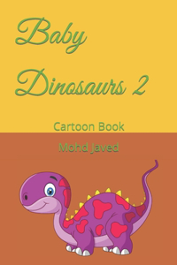 Baby Dinosaurs 2