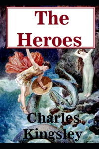 The Heroes by Charles Kingsley illustrated edition