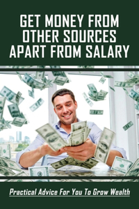 Get Money From Other Sources Apart From Salary