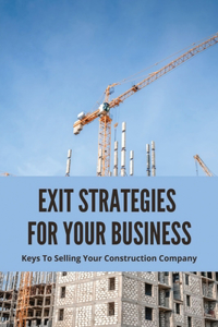 Exit Strategies For Your Business