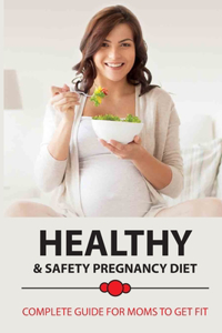 Healthy & Safety Pregnancy Diet