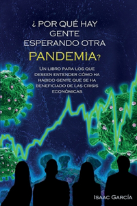 ¿Por qué hay gente esperando otra pandemia?