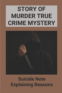 Story Of Murder True Crime Mystery