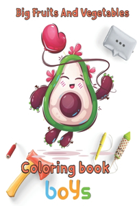 Big Fruits and Vegetables Coloring book boys