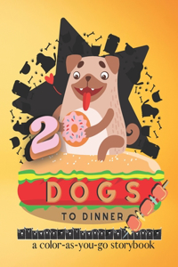 Twenty Dogs To Dinner