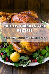 Grilled Thanksgiving Recipes