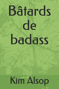 Bâtards de badass