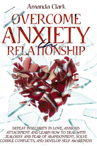 Overcome Anxiety in Relationship