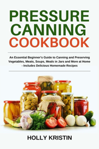 Pressure Canning Cookbook