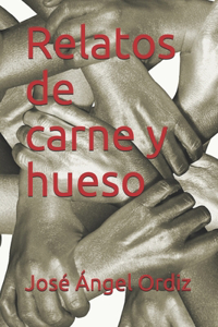 Relatos de carne y hueso