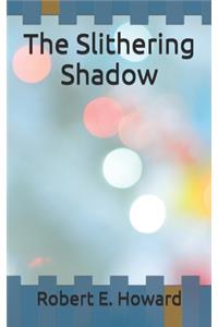 The Slithering Shadow