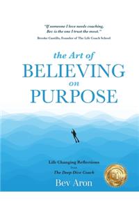 The Art of Believing on Purpose