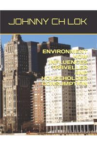 Environment How Influences Traveller and Householder Consumption