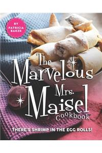 The Marvelous Mrs. Maisel Cookbook