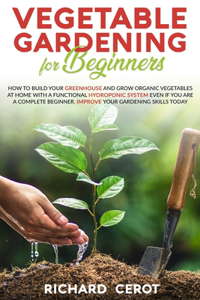 Vegetable Gardening for Beginners